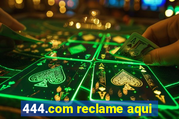 444.com reclame aqui